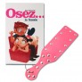 Pack OSEZ N�6 - Osez la fess�e