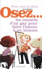 Osez... les conseils d'un gay pour faire l'amour
