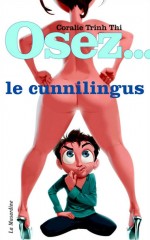  Osez...Le cunnilingus
