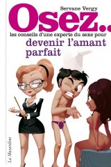 Osez... Devenir l'amant parfait 