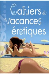 Cahiers de vacances érotiques