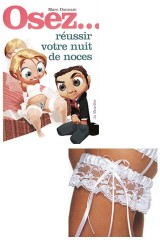 Pack OSEZ N°33 - Osez...nuit de noce + Jarretière 