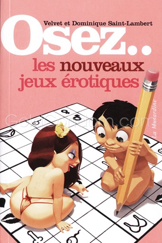 Osez les nouveaux jeux �rotiques