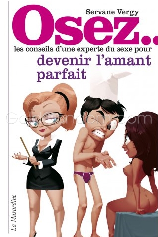 Osez... Devenir l'amant parfait 