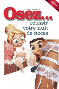 Pack OSEZ N�33 - Osez...nuit de noce + Jarreti�re 