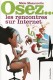Osez les rencontres sur internet